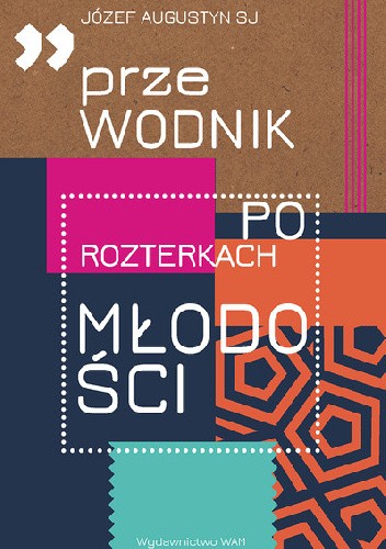 Przewodnik po rozterkach młodości