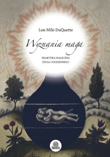 Wyznania maga. Praktyka magiczna życia codziennego