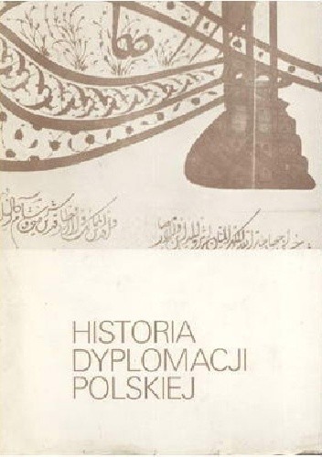 Historia dyplomacji polskiej (1572-1795). t.2