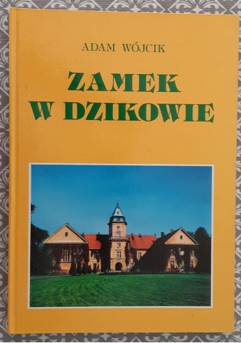 Zamek w Dzikowie