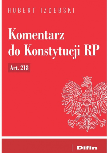 Komentarz do Konstytucji RP Art. 218