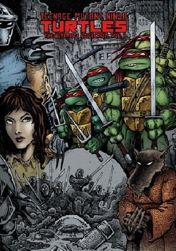 Teenage Mutant Ninja Turtles- Ultimate Collection Vol.1