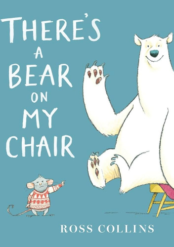 There's a Bear on My Chair