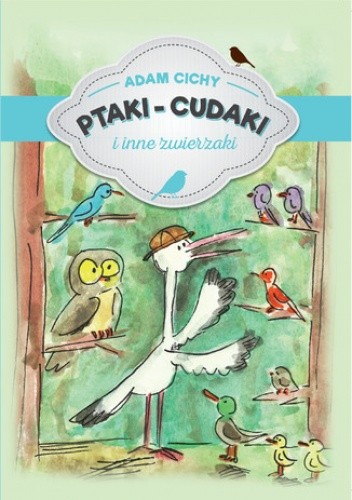 Ptaki - cudaki i inne zwierzaki