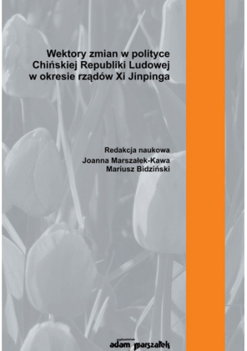 Wektory zmian w polityce Chińskiej Republiki Ludowej w okresie rządów Xi Jinpinga