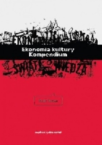 Ekonomia kultury. Kompendium