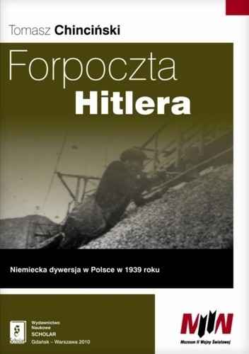 Forpoczta Hitlera. Niemiecka dywersja w Polsce w 1939 roku