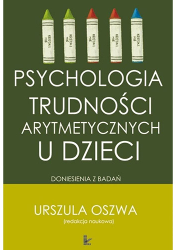 Psychologia trudności arytmetycznych u dzieci. Doniesienia z badań
