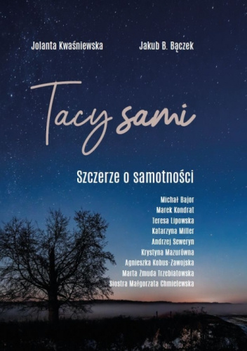Tacy Sami. Szczerze o samotności