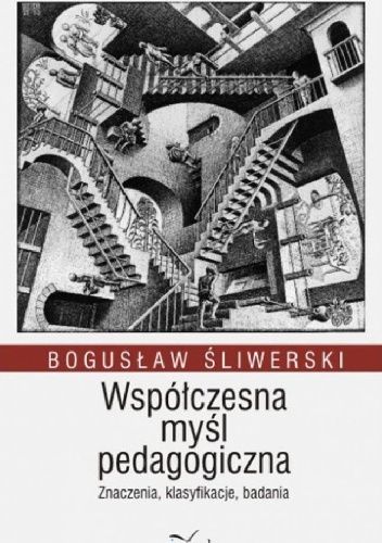 Współczesna myśl pedagogiczna. Znaczenia, klasyfikacje, badania