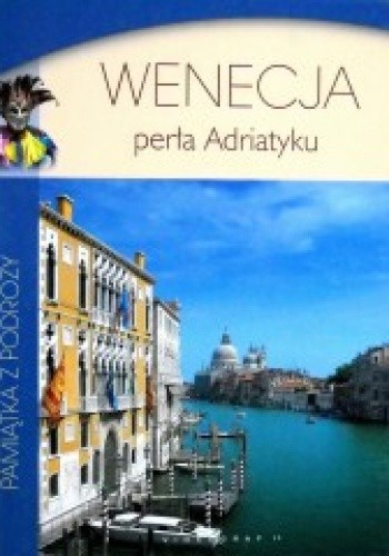 Wenecja perła Adriatyku