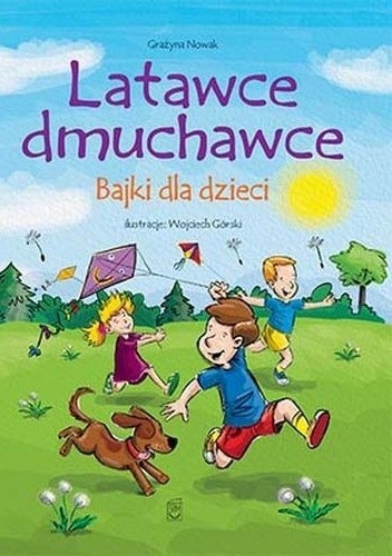 Latawce dmuchawce. Bajki dla dzieci