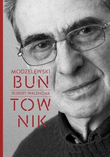 Modzelewski. Buntownik