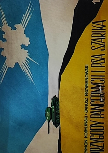 Przygody pancernych i psa Szarika TOM I