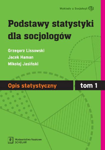 Podstawy statystyki dla socjologów T. 1. Opis statystyczny