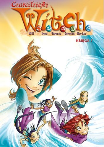 Czarodziejki W.I.T.C.H. Księga 7