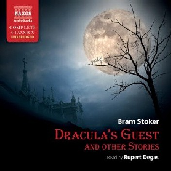 Dracula’s Guest and Other Stories