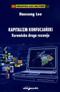 Kapitalizm konfucjański. Koreańska droga rozwoju