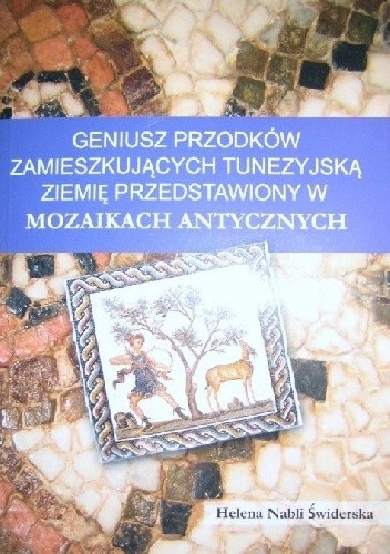 Geniusz przodków zamieszkujących tunezyjską ziemię przedstawiony w mozaikach antycznych