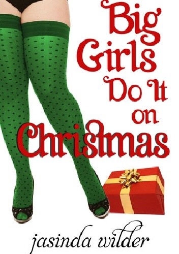 Big Girls Do It On Christmas