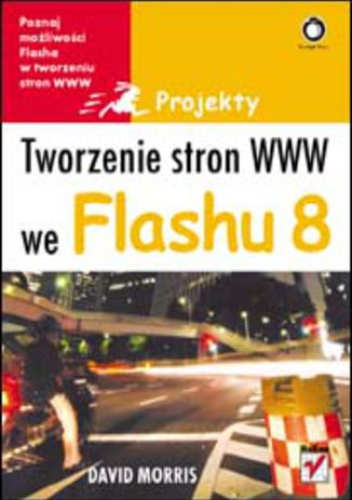 Tworzenie stron WWW we Flashu 8. Projekty