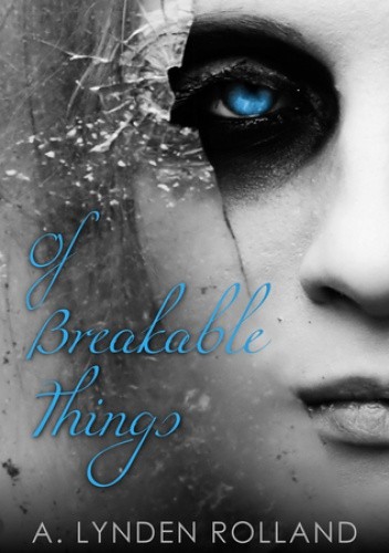 Of Breakable Things