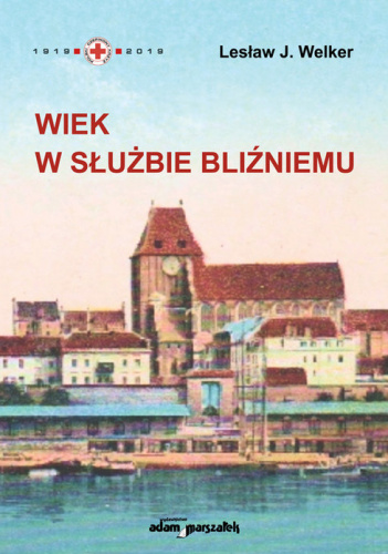 Wiek w służbie bliźniemu Polski Czerwony Krzyż w Toruniu
