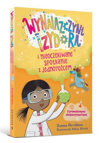 Wynalazczyni Izydora i nieoczekiwane spotkanie z jednorożcem