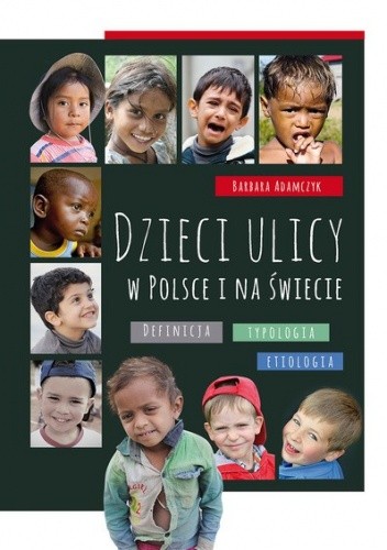 Dzieci ulicy w Polsce i na świecie
