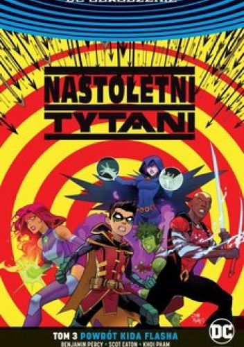Powrót Kida Flasha. Nastoletni Tytani. Tom 3