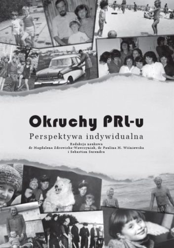 Okruchy PRL-u. Perspektywa indywidualna