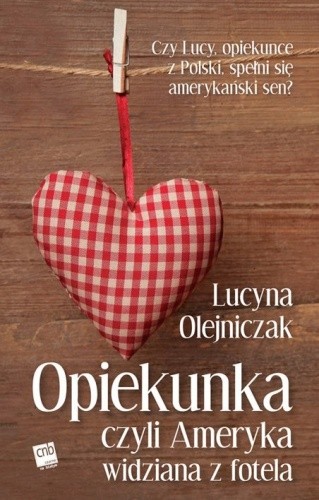 Opiekunka, czyli Ameryka widziana z fotela