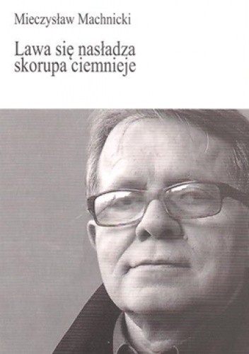Lawa się nasładza, skorupa ciemnieje