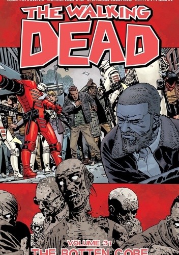 The Walking Dead Vol. 31: The Rotten Core