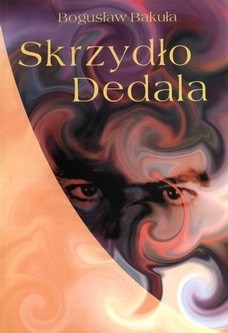 Skrzydło Dedala. Szkice, rozmowy o poezji i kulturze ukraińskiej lat 50.-90. XX wieku