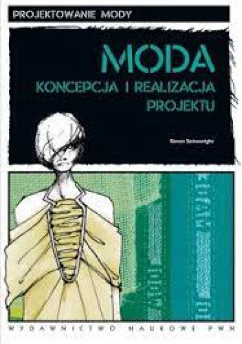 Moda. Koncepcja i realizacja projektu