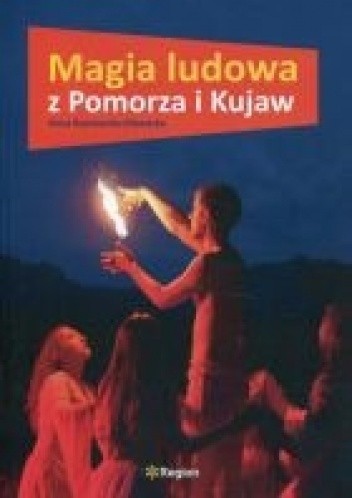 Magia ludowa z Pomorza i Kujaw
