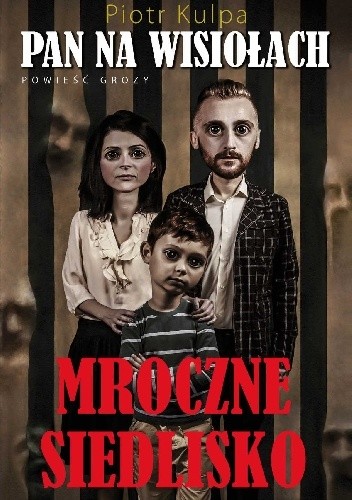Pan na Wisiołach. Mroczne siedlisko