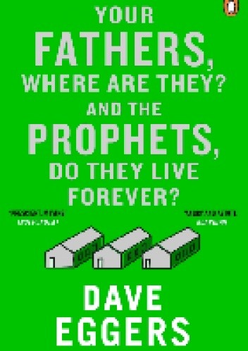 Your Fathers, Where Are They? And The Prophets, Do They Live Forever?