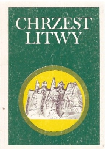 Chrzest Litwy : geneza, przebieg, konsekwencje