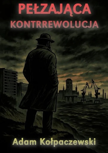 Pełzająca Kontrrewolucja