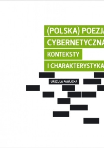(Polska) poezja cybernetyczna. Konteksty i charakterystyka