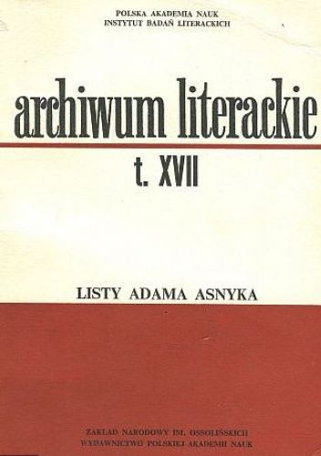 Listy Adama Asnyka do rodziców (1860-1867) i do Stanisława Krzemińskiego (1873-1897). Tom XVII