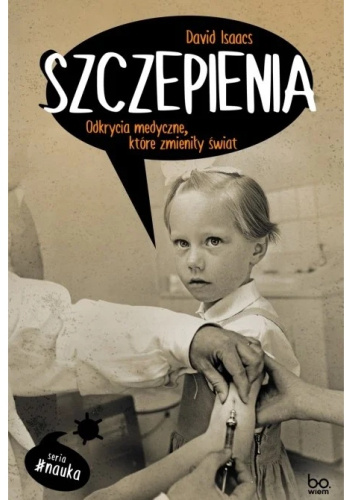 Szczepienia. Odkrycia medyczne, które zmieniły świat