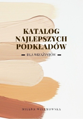 Katalog najlepszych podkładów dla wizażystów
