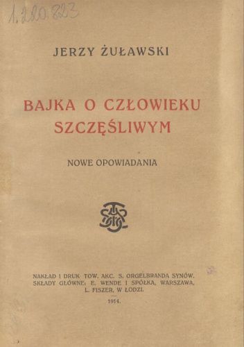 Bajka o człowieku szczęśliwym. Nowe opowiadania