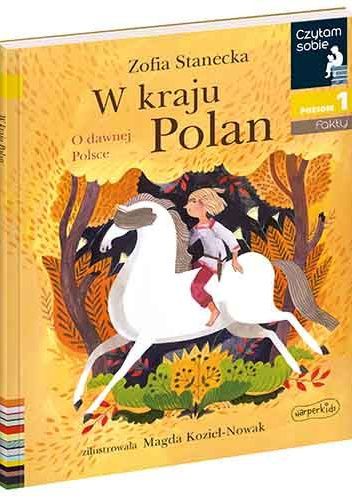 W kraju Polan. O dawnej Polsce