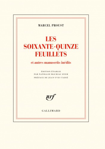 Les soixante-quinze feuillets et autres manuscrits inédits