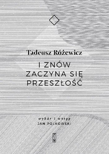 I znów zaczyna się przeszłość