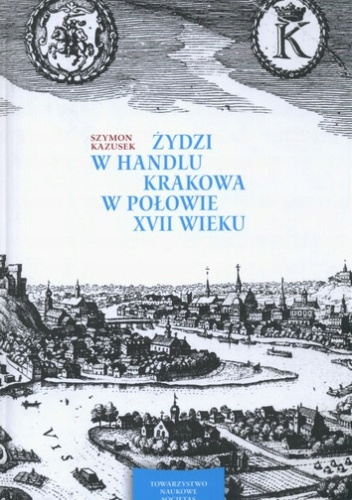 Żydzi w handlu Krakowa w połowie XVII wieku